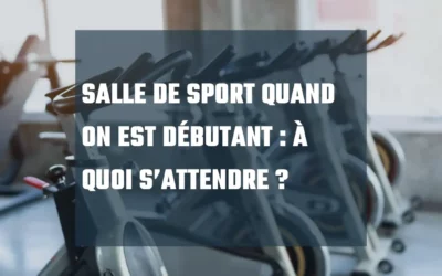 Salle de sport quand on est débutant : à quoi s’attendre ?