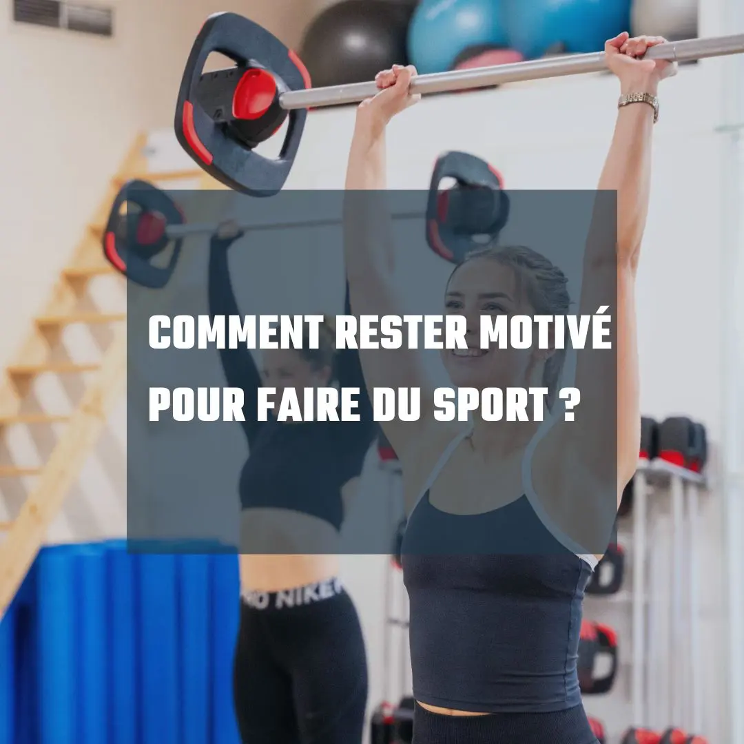comment rester motivé
