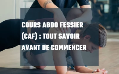 Cours CAF : tout savoir sur les cuisses abdos fessiers